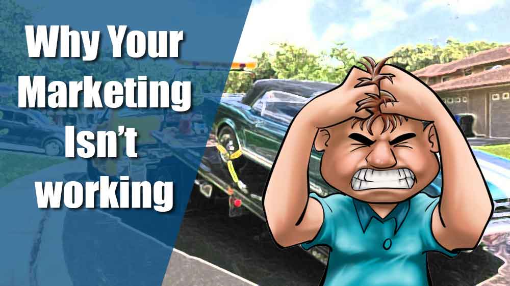 Why Your Tow Company Marketing Isn’t Working
